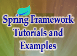 Spring Framework Tutorials and Examples