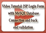 Video Tutorial: JSP Login Form with MySQL Database Connection and back end validation