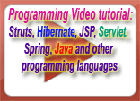 Programming Video tutorial: Struts, Hibernate, JSP, Servlet, Spring, Java and other programming languages