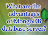 What are the advantages of MongoDB database server?