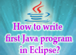 How to write first Java program in Eclipse?