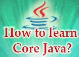 How to learn Core Java?